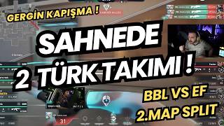 FERİT GÖZÜNDEN BBL VS EF 2.MAP | SAHNEDE BÜYÜK KAPIŞMA ! VALORANT EMEA 2026