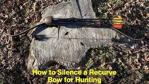 How to Silence a Recurve Bow for Hunting (Simple Fixes That ACTUALLY Work!)