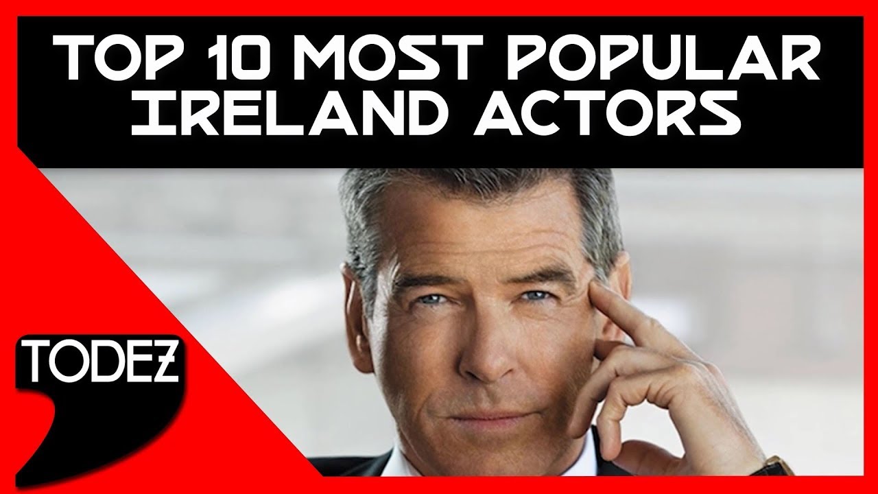 Top 10 Most Popular Ireland Actors YouTube