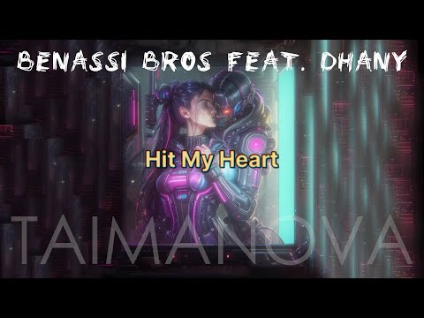 Benassi Bros feat. Dhany  - Hit My Heart (TAIMANOVA UA cover)