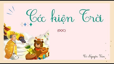 Bài 3: Cóc kiện trời (Đọc) - Tiếng Việt 3 - Kết nối tri thức... [OLM.VN]