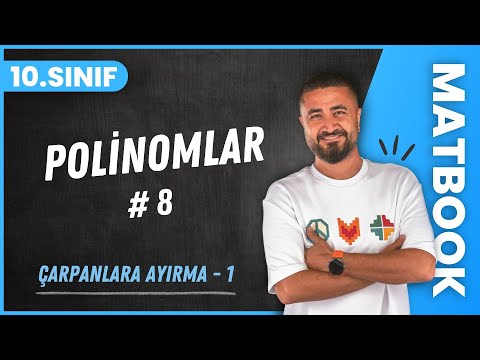 Polinomlar 8 | Çarpanlara Ayırma 1 | 10.SINIF MATEMATİK MatBook | 2024