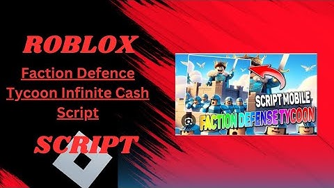 Faction Defense Tycoon Script | Autofarm, Auto Click & Infinite Cash 💰🔥
