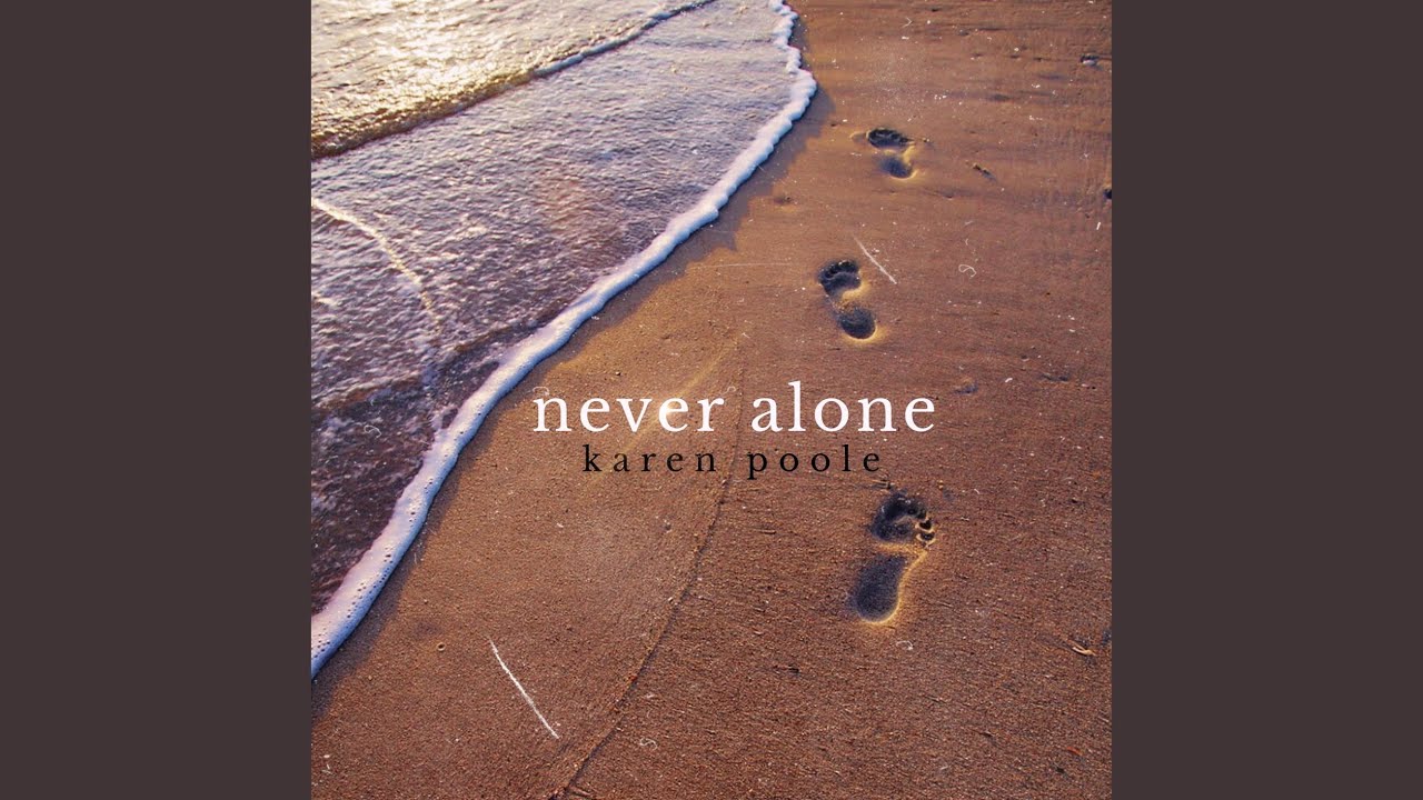 Never Alone