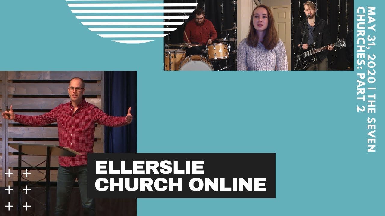Ellerslie Church Online May 31, 2020 YouTube