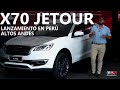 JETOUR X70 2021 LANZAMIENTO OFICIAL EN PERU ALTOS ANDES