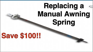 Replacing A Manual Awning Spring