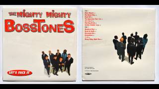 The Mighty Mighty Bosstones - Let&#39;s Face It - Track 6