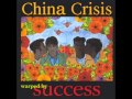 China Crisis - Warped by Success