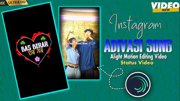 New Trending Adivasi Jhumor Song //Alight Motion Editing Video // Xml File //Description Box