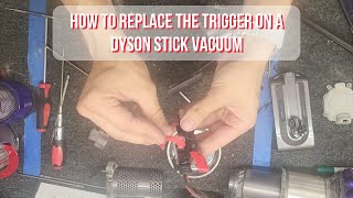 How To Do A Trigger Replacement On A Dyson Stick Vacuum