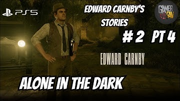 Alone In The Dark - Chapter 2 Part 4 Edward Carnby Stories Gameplay Walkthrough No Commentary