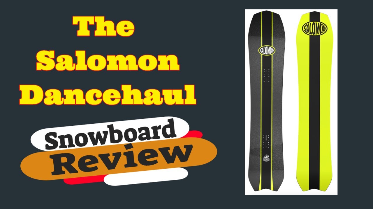 The 2023 Salomon Dancehaul Snowboard Review