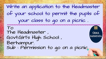 Application to the Headmaster to permit to go on a Picnic / Letter to Headmaster # Odia Sahayata #