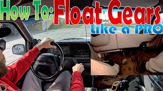 How to Float Gears Like a Pro | Never Use Clutch