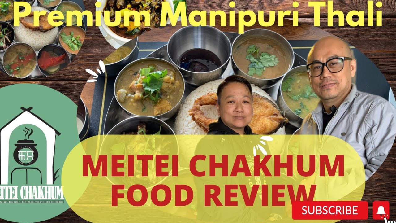Tried the Most expensive Manipuri premium thali at Delhi- Meitei Chakhum