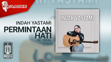 Indah Yastami - Permintaan Hati (Karaoke Video) | No Vocal