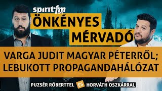 Varga Judit Magyar Péterről; Leleplezett propagandahálózat;A stressz - Önkényes Mérvadó 2024#620