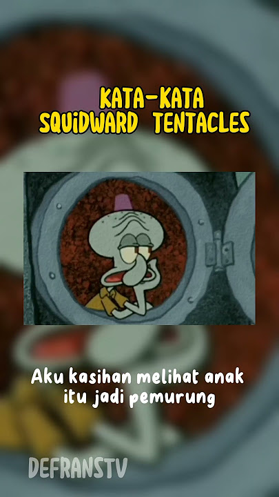 Kata-kata Squidward tentacles🙃🙃...... #shortvideo #motivation #inspiration #shorts