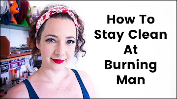 How do you wash at Burning Man?