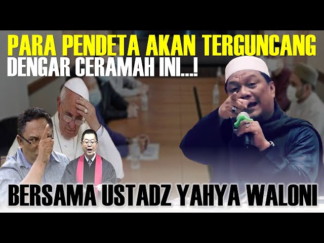 Panas...‼️Para Pendeta Dengar Ceramah Ini | Bersama Ustadz Yahya Waloni Asal Manado class=