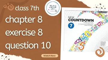 new countdown third edition class 7th chapter 8 exercise 8 question 10
