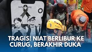 DETIK-DETIK KORBAN DITEMUKAN! Tim SAR Behasil Evakuasi 2 Wisatawan Tertimbun Longsor di Curug Cileat