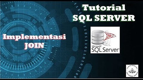 Part 9 - Implementasi Join | Tutorial SQL Server