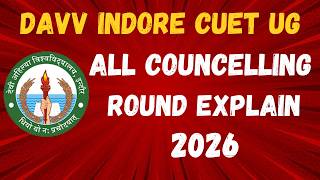 DAVV Indore all Counselling Round Explain | CUET UG 2026