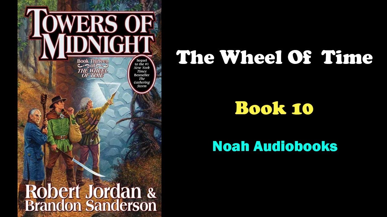 The Wheel Of Time Book 10 Full - By Noah Audiobook