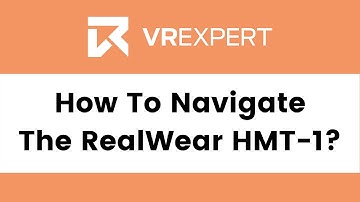 How To Navigate The RealWear HMT-1? | VR Expert