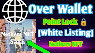 over wallet mainnet | over wallet point Lock 🔒 | White Listing Nethers NFT | over wallet mainnet by Touch SHAJID KHAN 5M 396 views 18 hours ago 7 minutes, 7 seconds