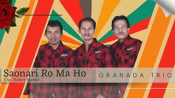Granada Trio "SAONARI RO MA HO" Cipt. Robert Marbun | Lagu Batak | Official Musik Video