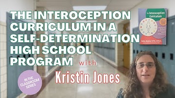 Episode 2: The Interoception Curriculum in a Self-Determination High School Program w/ Kristin Jones