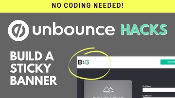 How to Quickly Build a Sticky Banner | Unbounce Hacks (2022)