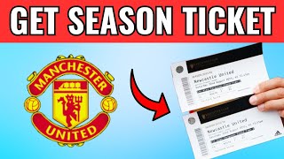 How To Get Manchester United Season Ticket