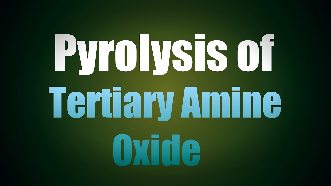 Pyrolysis of tertiary amine oxide || Mechanism ||