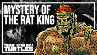 The Mystery of the Rat King - TMNT comics