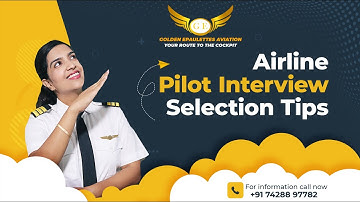 How to Crack Your Airline Pilot Interview? Airline Interview Selection Tips | Golden Epaulettes