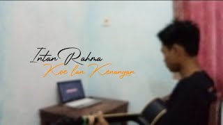 Download Lagu Intan Rahma - Koe lan Kenangan || Cover Danang Wijanarko MP3 Download Lagu Intan Rahma - Koe lan Kenangan || Cover Danang Wijanarko MP3