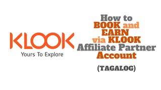 How to Book and Earn via KLOOK Affiliate Partner account | KLOOK FAQs | System TOUR (TAGALOG) screenshot 3