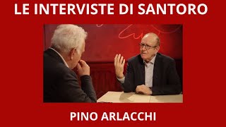 Michele Santoro intervista Pino Arlacchi