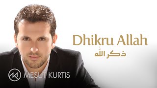 Mesut Kurtis - Dhikru Allah | مسعود كُرتِس- ذكر الله |  Lyric Video