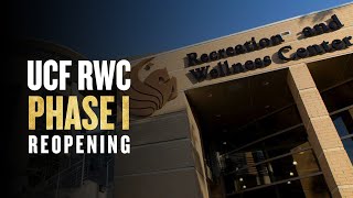 UCF Recreation and Wellness Center Reopening | Phase I