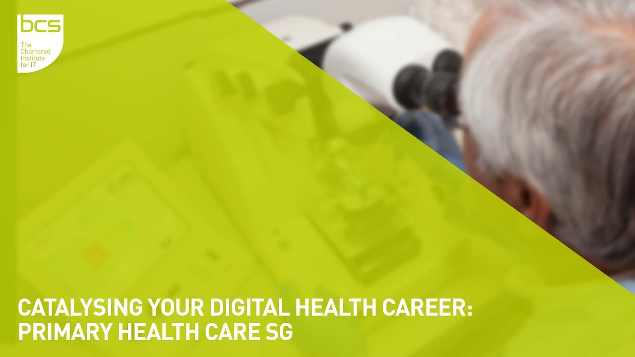 Catalysing your digital health career | Primary Health Care SG