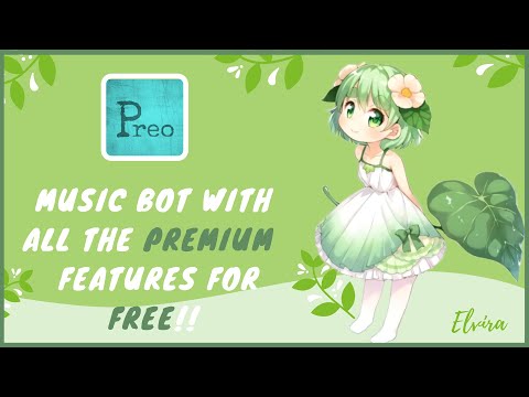 Get all Premium Music features for Free│Preo Music Bot│Discord│Nitro Contest in our server│Elvira