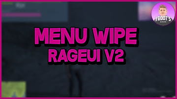 Menu Wipe RageUI V2 - FiveM
