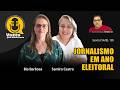 JORNALISMO EM ANO ELEITORAL