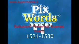 Soluzioni PixWords Scenes livelli 1521-1530