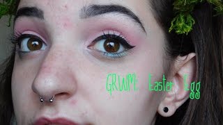 GRWM: Easter Egg